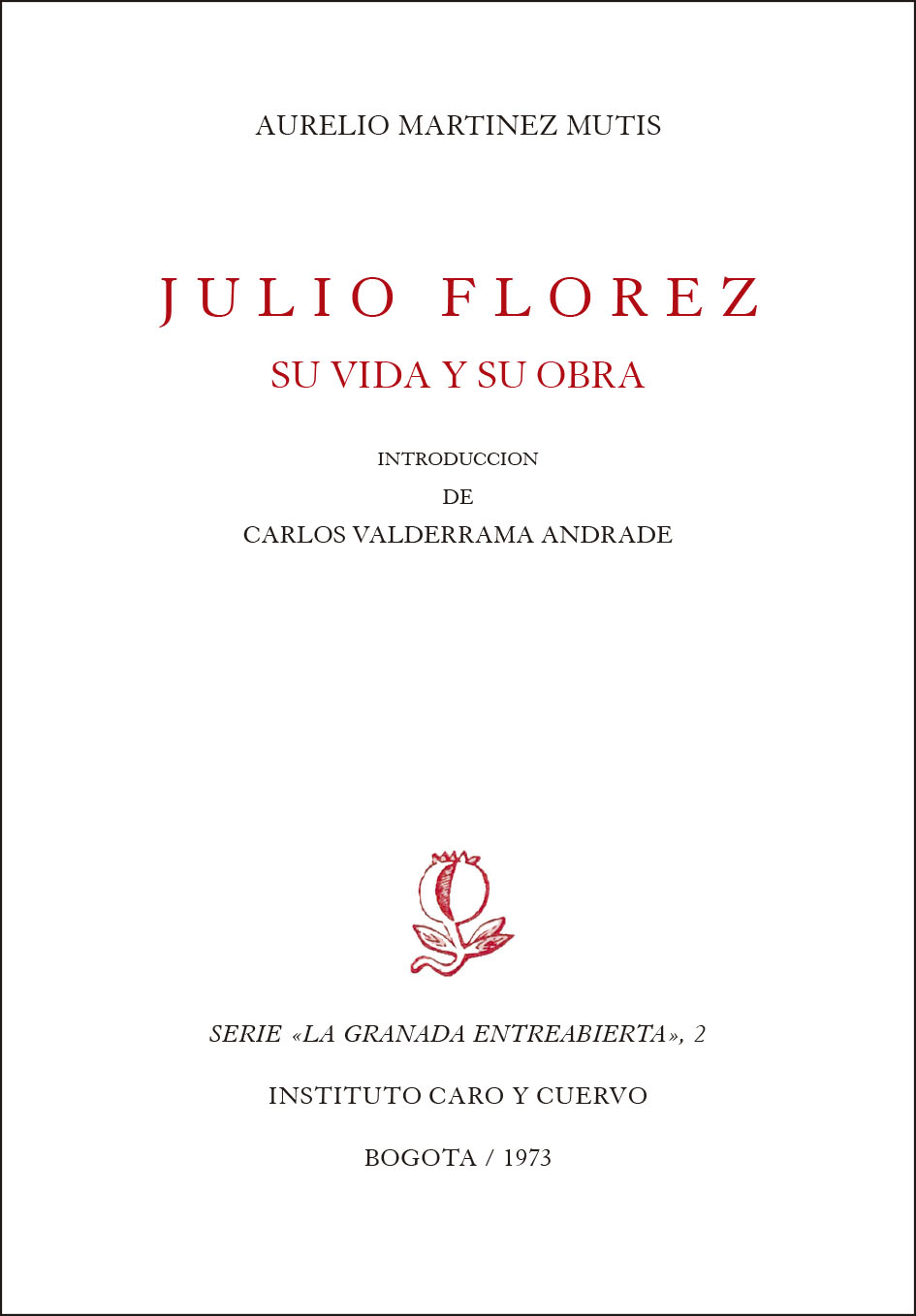 Julio Flórez: su vida y su obra